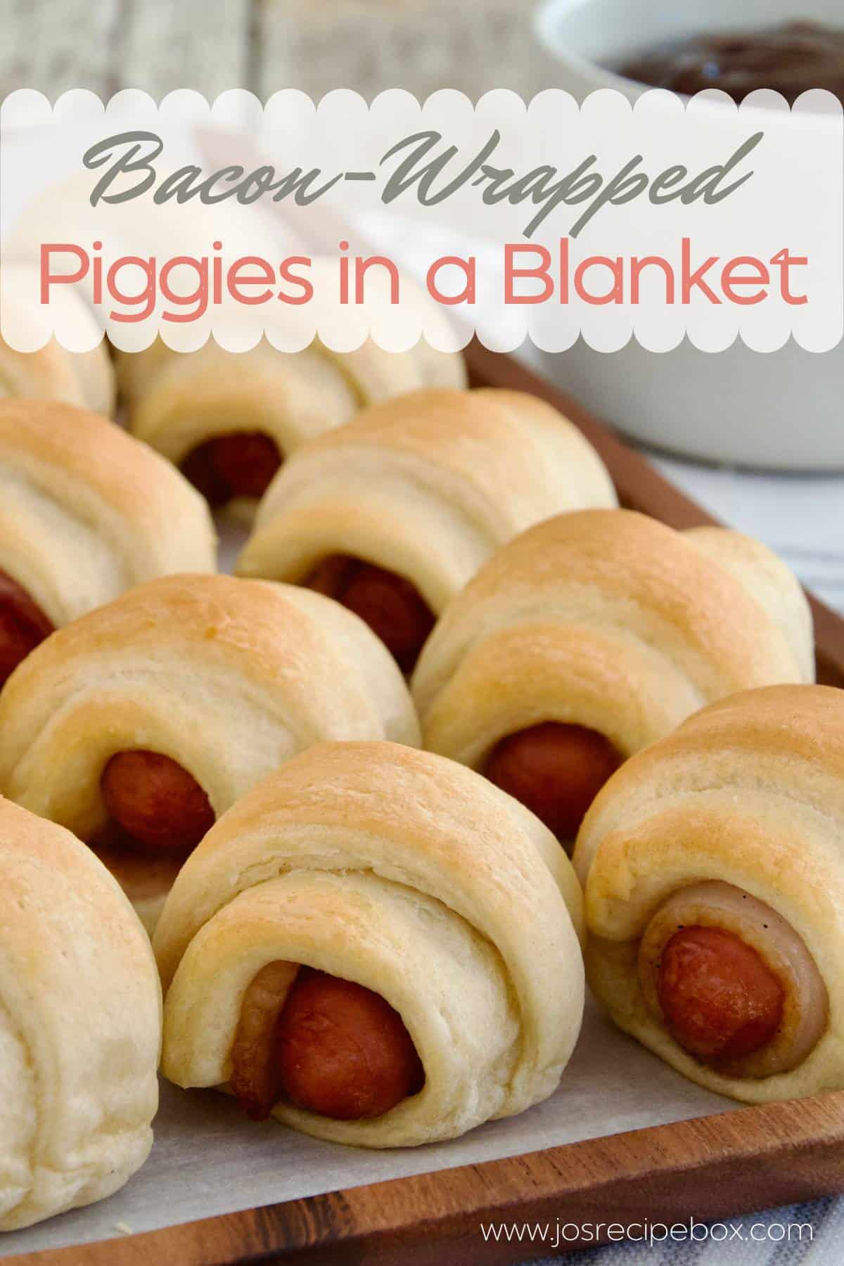 BaconWrapped Piggies in a Blanket Jo's Recipe Box
