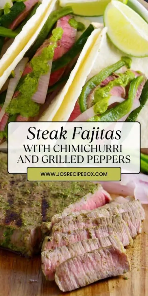 Steak Fajitas with Chimichurri and Grilled Peppers